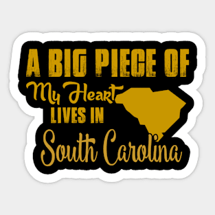 A Big Piece Of My Heart Lives In South Carolina Sticker